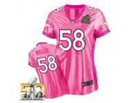 Game Von Miller WoMen Jersey - Denver Broncos #58 New Be Luvd Pink Super Bowl 50 Bound Nike NFL